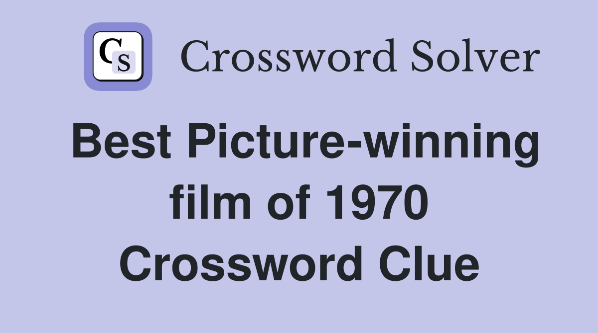 Best Picturewinning film of 1970 Crossword Clue Answers Crossword